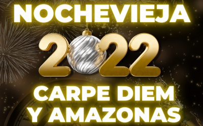 Nochevieja 2022 Carpe Diem y Amazonas